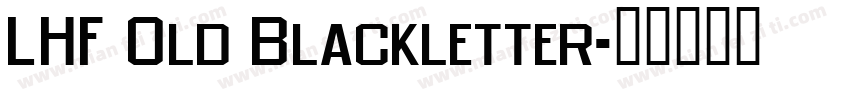 LHF Old Blackletter字体转换